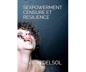 SEXPOWERMENT CENSURE ET RESILIENCE: Derrière chaque image, il y a une histoire, une décision, un consentement.