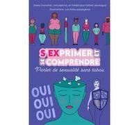 S'exprimer et se comprendre - Parler de sexualité sans tabou - Coffret Josée Durocher (Auteur), Frédérique Fafard (Auteur)