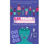 S'exprimer et se comprendre - Parler de sexualité sans tabou - Coffret - Josée Durocher - Mortagne Eds - Jeux livres objets