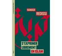 S'exprimer librement en islam - Hamadi Redissi - Seuil - broché - Essai