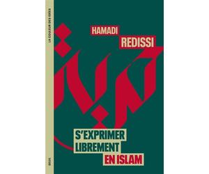 S'exprimer librement en islam - Hamadi Redissi - Seuil - broché - Essai