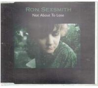 Sexsmith, Ron - Not About to Lose [Import]