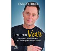 Sextante Livre Para voar: Descubra SUA verdadeira essência e faça SUA Vida ganhar uma Nova dimensão (Português)