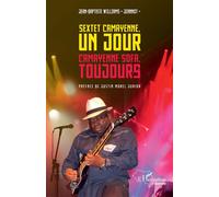 Sextet Camayenne, un jour Camayenne Sofa, toujours - Jean-Baptiste Williams - L'harmattan - broché - Etude