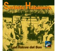 Sexteto Habanero - Las Raices Del Son
