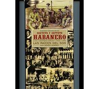 Sexteto Y Septeto Habanero - Grabaciones Completas 1925-1931 : Las Raices del Son (4 CDs Box)