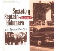 Sexteto Y Septeto Habanero - La Epoca de Oro Vol.1