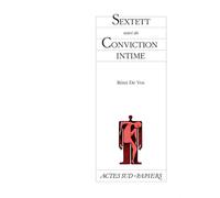 Rémi de Vos – Sextett – Suivi de Conviction intime – Broché (Actes Sud)