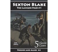 Sexton Blake: The Lawless Files #1: Friends and Allies #4: Introducing The Hon. John Lawless and Sam his Maasai batman