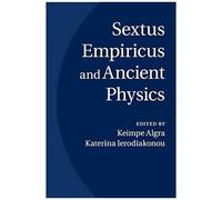 Sextus Empiricus And Ancient Physics