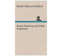 Sextus Empiricus And Greek Scepticism