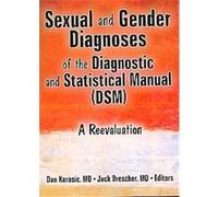 Sexual And Gender Diagnoses Of The Diagnostic And Statistical Manual (Dsm): A Reevaluation