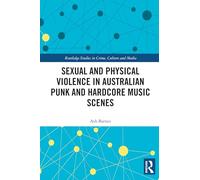 Sexual and Physical Violence in Australian Punk and Hardcore Music Scenes
