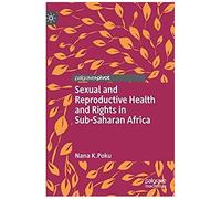 Sexual And Reproductive Health And Rights In Sub-Saharan Africa