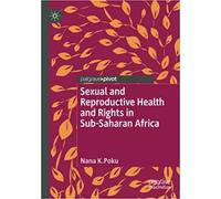 Sexual And Reproductive Health And Rights In Sub-Saharan Africa