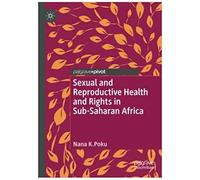 Sexual And Reproductive Health And Rights In Sub-Saharan Africa