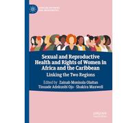 Sexual and Reproductive Health and Rights of Women in Africa and the Caribbean: Linking the Two Regions