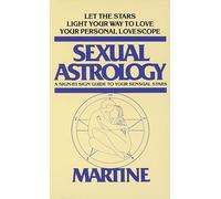Sexual Astrology: A Sign-by-Sign Guide to Your Sensual Stars