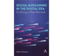 Sexual Bargaining in the Digital Era by John H. Scanzoni John H. Scanzoni (Auteur)