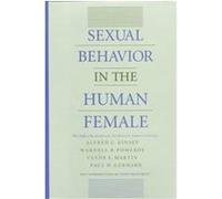 Sexual Behavior in the Human Female Institute for Sex Research, Alfred Charles Kinsey (Auteur)