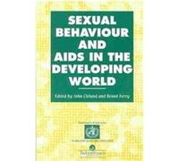 Sexual Behaviour And Knowledge About AIDS in the Developing World, Social Aspects of AIDS Series World Health Organization, J. G. Cleland (Auteur)