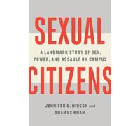 Sexual Citizens: A Landmark Study of Sex, Power, and Assault on Campus