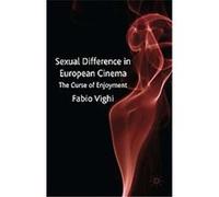 Sexual Difference in European Cinema Fabio Vighi (Auteur)