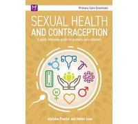 Sexual Health and Contraception: A Quick Reference Guide for Primary Care Clinicians