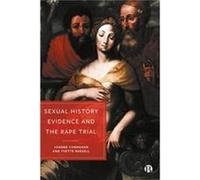 Sexual History Evidence And The Rape Trial by Yvette University of Bristol Russell Yvette University of Bristol Russell (Auteur)