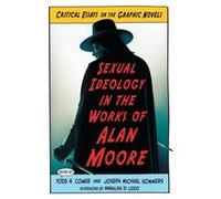 Sexual Ideology in the Works of Alan Moore - McFarland amp Co Inc - McFarland amp Co Inc - Livre en Anglais - Paperback McFarland amp Co IncMcFarland amp Co Inc (Auteur)