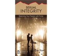 Sexual Integrity Balancing Your Passion with Purity by June Hunt June Hunt (Auteur)
