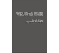 Sexual Intimacy Between Therapists and Patients, Sexual Medicine, Vol 5 Jacqueline Bouhoutosos, Kenneth S. Pope (Auteur)