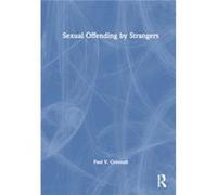 Sexual Offending by Strangers - Greenall Paul V. Greater Manchester Mental Health NHS Foundation Trust and Liverpool John Moores Unversity UK - Taylor amp Greenall Paul V. Greater Manchester Mental He