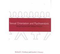 Sexual Orientation and Psychoanalysis Jennifer I. Downey, Richard Friedman (Auteur)