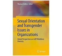 Sexual Orientation And Transgender Issues In Organizations