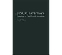 Sexual Pathways Mark J. K. Williams (Auteur)