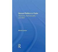 Sexual Politics In Cuba