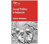 Sexual Politics in Indonesia, Institute of Social Studies Saskia Wieringa (Auteur)