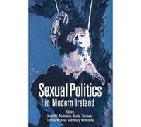 Sexual Politics in Modern Ireland - [Version Originale] Mary Mcauliffe, Sandra Mcavoy, Jennifer Redmond, Sonja Tiernan (Auteur)