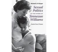 Sexual Politics in the Work of Tennessee Williams - Michael S. D. Hooper - Cambridge University Press - Livre en Anglais - Paperback Michael S. D. HooperMichael S. D. Hooper (Auteur)