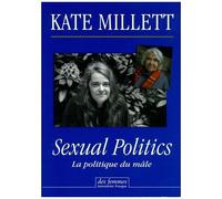 Sexual Politics - La Politique Du Mâle