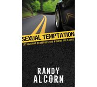 Sexual Temptation: Establishing Guardrails and Winning the Battle Paperback ┬ĘC 2011