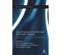 Sexual Violence in Conflict and Post-Conflict Societies - [Version Originale] Doris Buss, Joanne Lebert, Blair Rutherford, Donna Sharkey (Auteur)