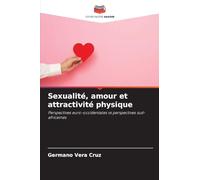 Sexualité, amour et attractivité physique