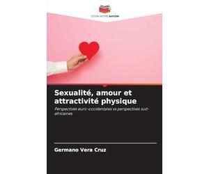 Sexualité, amour et attractivité physique