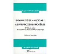 Sexualite et handicap : le paradoxe des modèles Maryline Barillet-Lepley (Auteur)