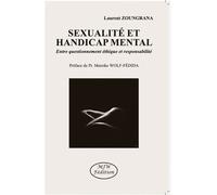 Sexualité et handicap mental Entre questionnement éthique et handicap mental - Laurent Zoungrana - Mjw Fedition - broché - Essai