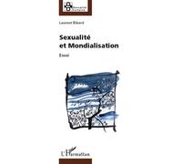Sexualité et mondialisation Essai - Laurent Bibard - L'harmattan - broché - Essai