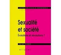 Sexualité et société. Évolutions et révolutions ?