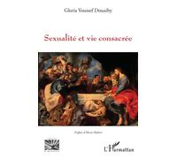 Sexualité et vie consacrée - Gloria Youssef Douaihy - L'harmattan - broché - Essai